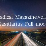 Radical Magazine vol.55 射手座満月号