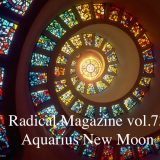 Radical Magazine vol.72 水瓶座新月号